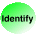 Identify